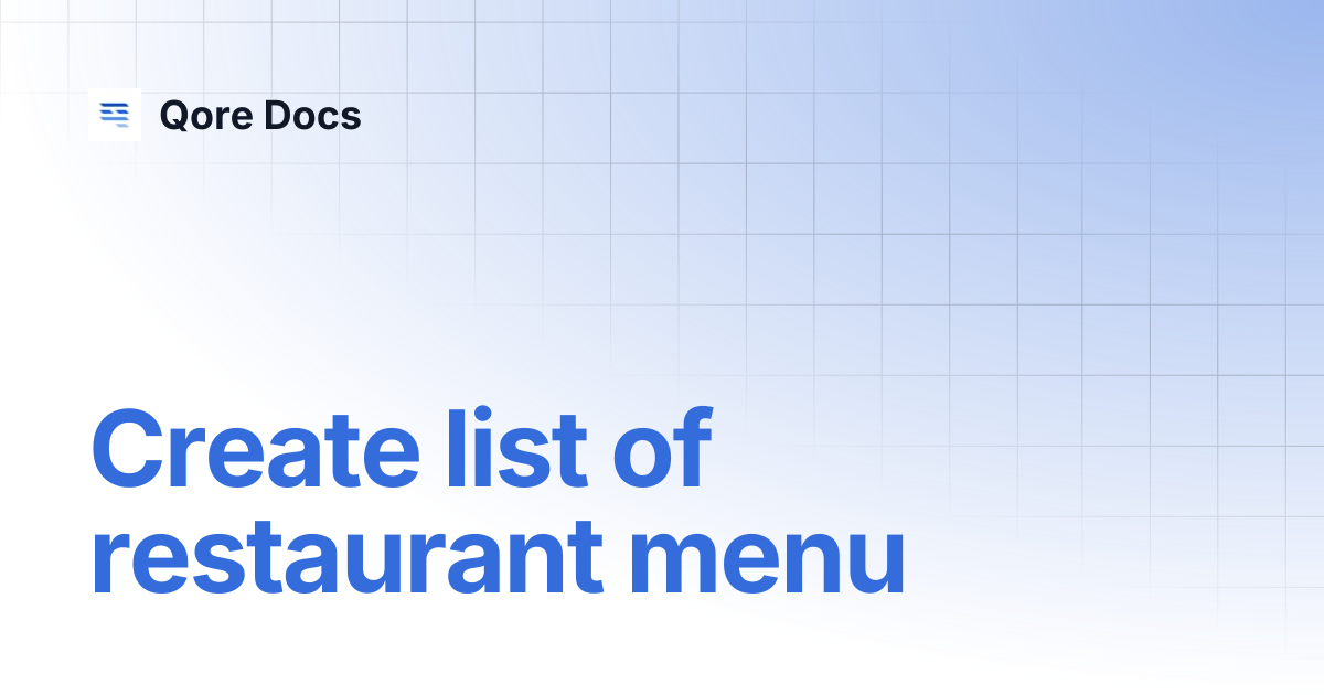Create list of restaurant menu | Qore Docs