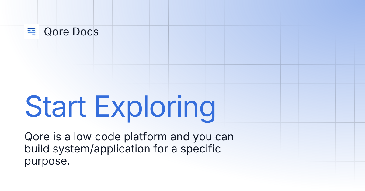 Start Exploring | Qore Docs