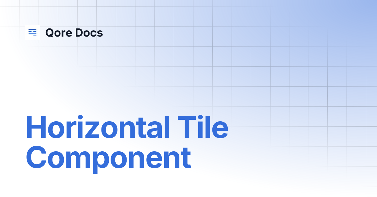 Horizontal Tile Component | Qore Docs