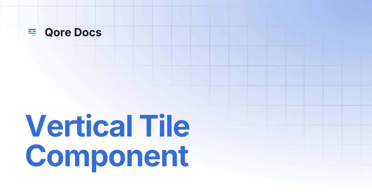 Vertical Tile Component | Qore Docs